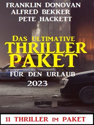 cover image of Das ultimative Thriller Paket für den Urlaub 2023